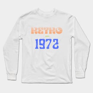 Retro Birthyear 1972 Long Sleeve T-Shirt